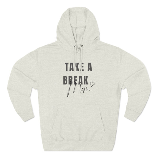 Take a Break Fleece Hoodie