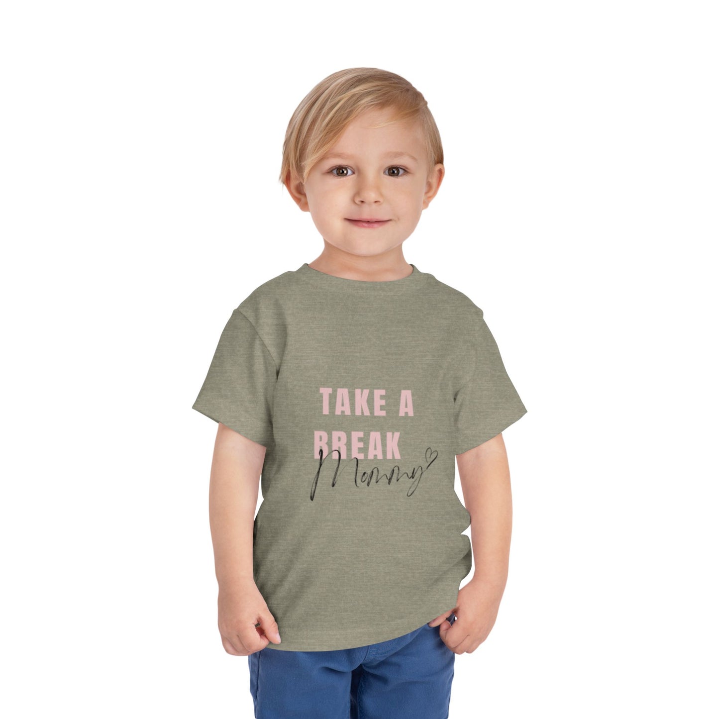 Toddler Short Sleeve Tee - "Take a Break Mommy" Cute Motivational Shirt